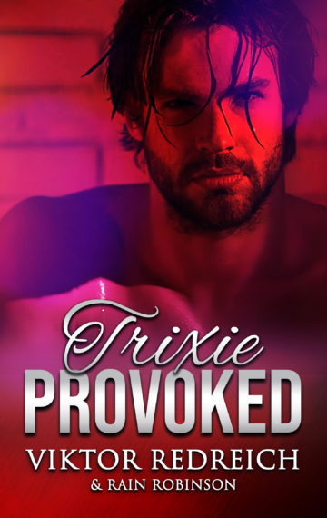 Trixie Provoked